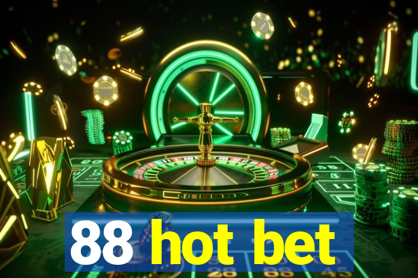 88 hot bet